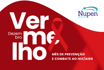 Dezembro Vermelho: mês da prevenção e combate ao HIV/Aids